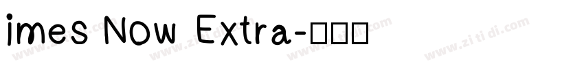 imes Now Extra字体转换